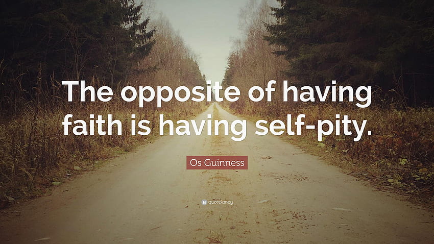 Os Guinness Quote: “The opposite of having faith is having self HD wallpaper