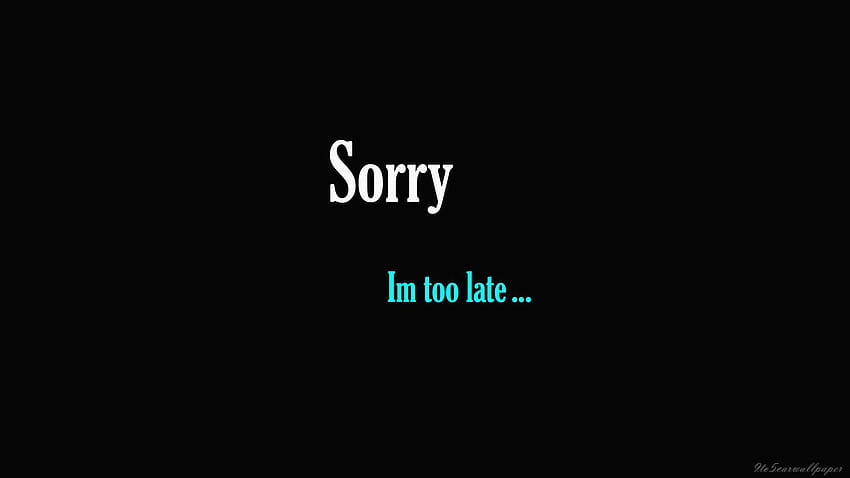 Apology , Cards & Quotes 2017, sorry quotes HD wallpaper