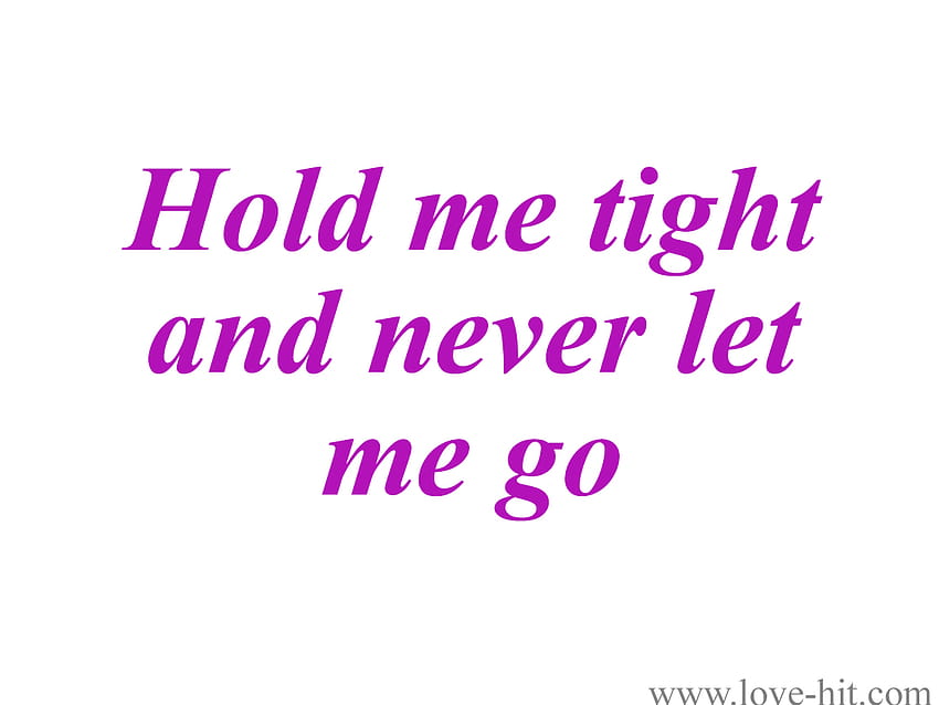 10 Never Let Me Go Love Quotes HD Wallpaper Pxfuel