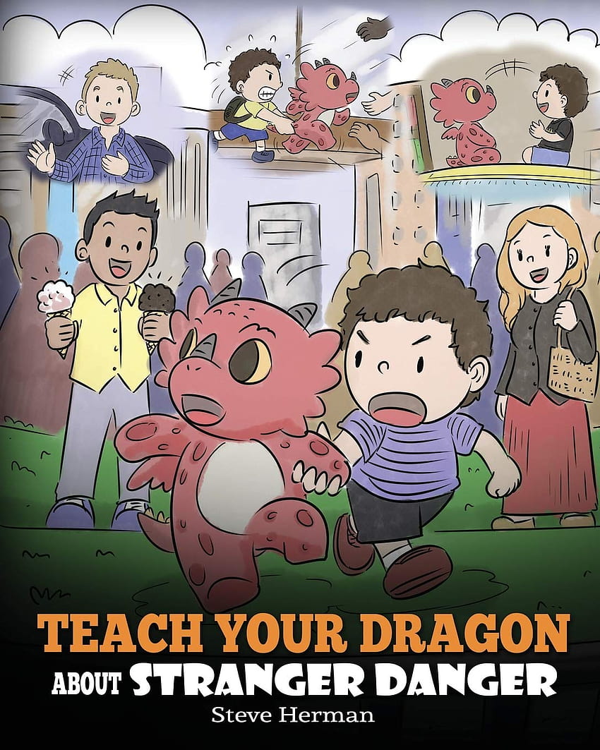 Teach Your Dragon about Stranger Danger: A Cute Children Story To Teach Kids About Strangers and Safety. HD phone wallpaper