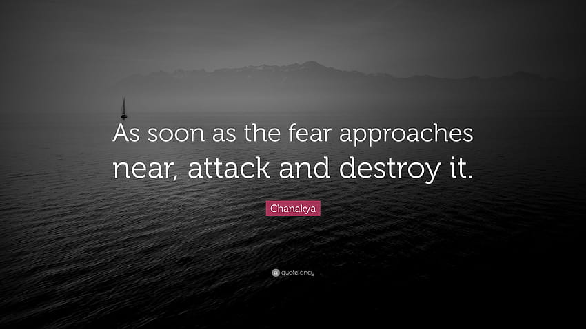 Cytat Chanakya: „Gdy tylko strach się zbliży, atakuj, niszcz Tapeta HD