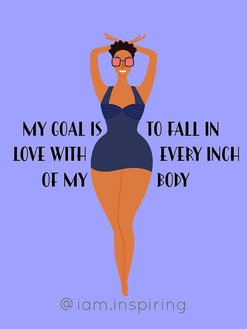 Top 10 favourite 'body positivity' quotes – I Am Inspiring Blog, body confidence HD phone wallpaper