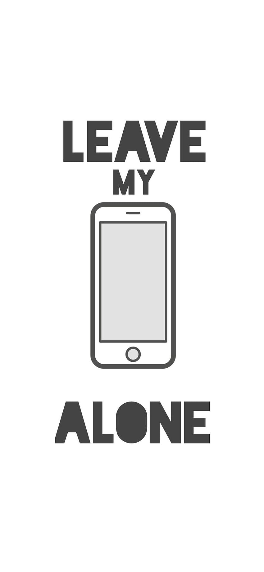 Leave my phone alone White, 1080x2340 mobile HD phone wallpaper | Pxfuel