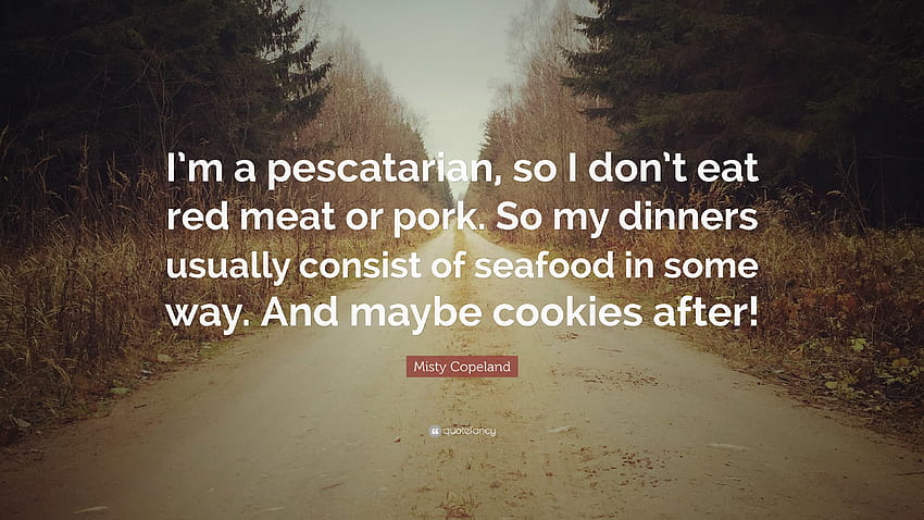 ミスティ・コープランドの名言: 「私はペスカタリアンなので、赤は食べません 高画質の壁紙