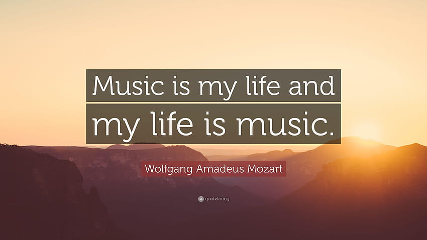Citation de Wolfgang Amadeus Mozart : La musique est ma vie et ma vie est, la musique est ma vie Fond d'écran HD