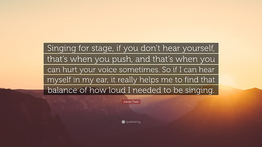 Aaron Tveit 명언: “무대에서 노래할 때, 자신의 목소리가 들리지 않는다면, 그때가 힘을 쏟는 때이고, 때때로 목소리를 다칠 수 있는 때입니다. ...”, 아론 트베이트 인용문 HD 월페이퍼