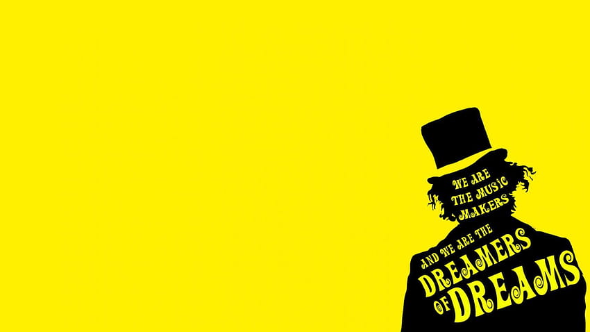 willy wonka dreams hats minimalistic quotes yellow backgrounds HD wallpaper