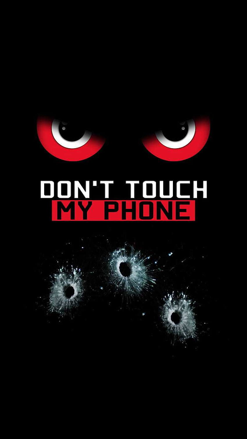 No toques mi teléfono, no toques mi iPhone fondo de pantalla del teléfono