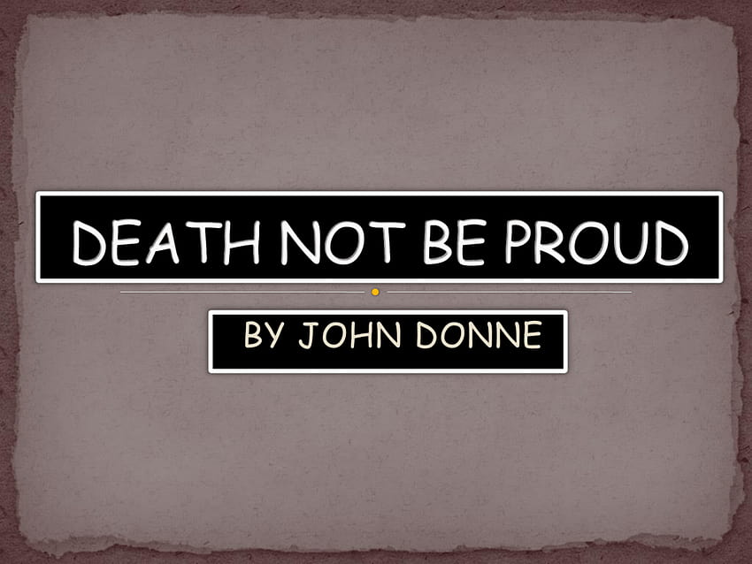 Der Tod sei nicht stolz, John Donne HD-Hintergrundbild