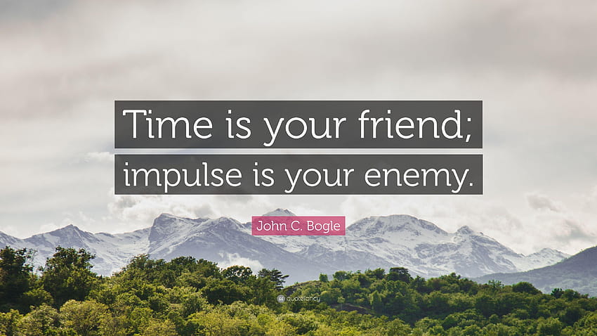 Cita de John C. Bogle: “El tiempo es tu amigo; el impulso es tu enemigo fondo de pantalla