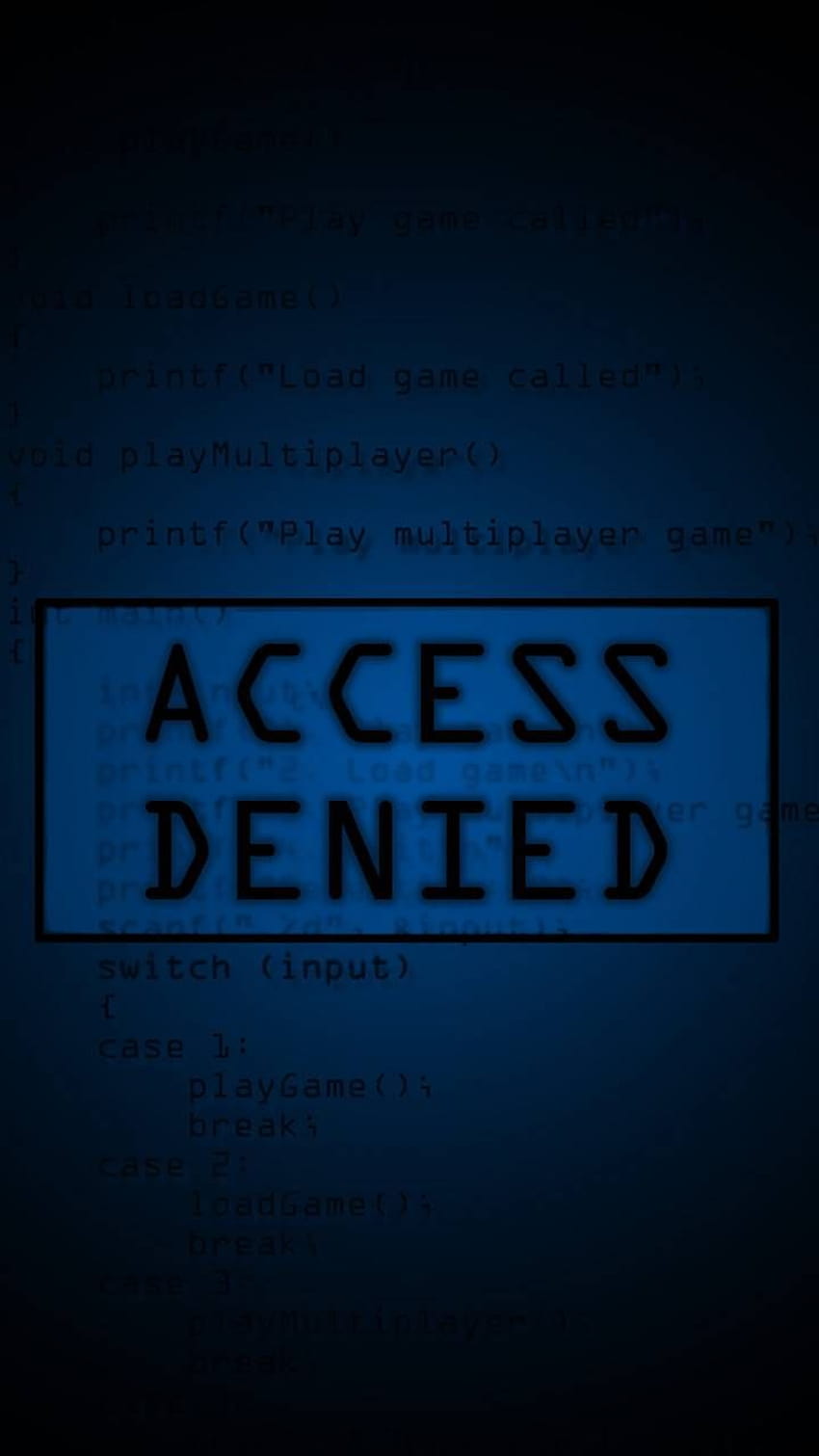 Access Denied by its_duncan HD phone wallpaper