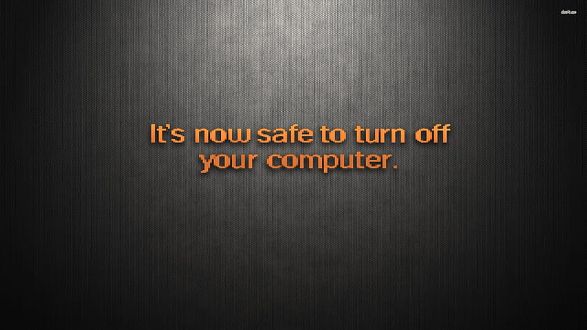 Its safe to turn off your computer Funny, get off now HD wallpaper
