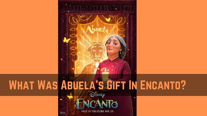 What Was Abuelas Gift In Encanto? Does Abuela Have A Gift In Encanto? HD wallpaper