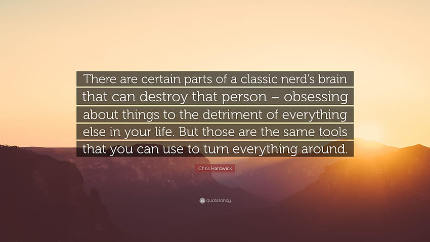 Chris Hardwick Quote: “There are certain parts of a classic nerd's HD wallpaper