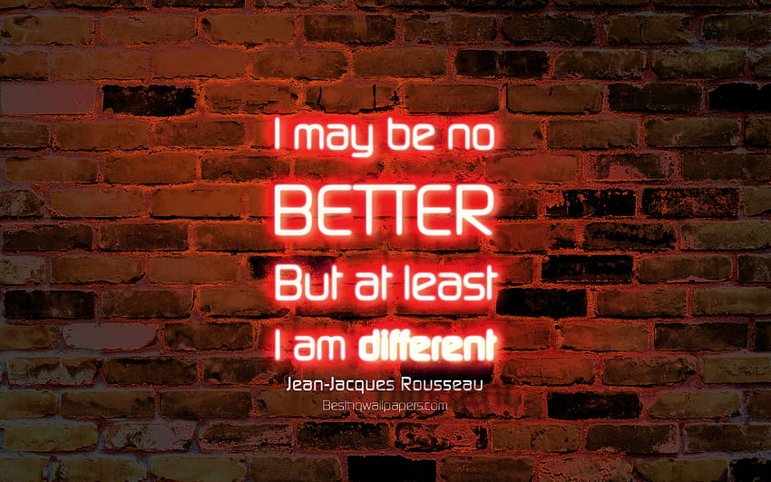 I may be no better But at least I am different, orange brick wall, Jean, jean jacques rousseau HD wallpaper