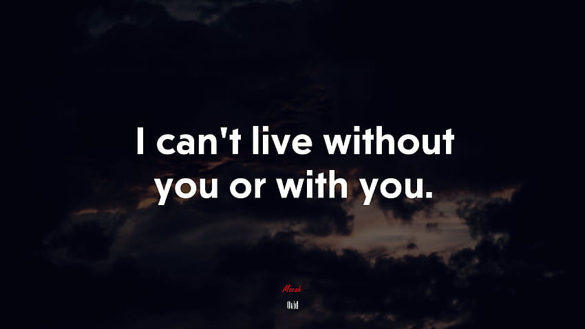 613113 I can't live without you or with you. HD wallpaper