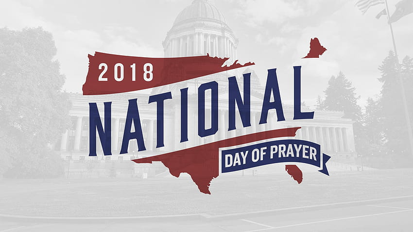 International House of Prayer NW: Federal Way, WA > National Day of, national day of prayer 2018 HD wallpaper