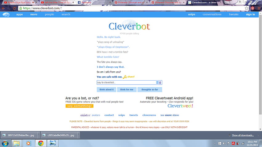 i was having fun chatting here on cleverbot when my friend told my to try summon BEN so i tried it...... it creeps me out i know… HD wallpaper