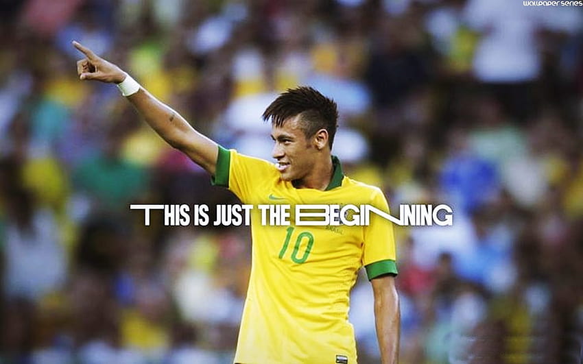 Neymar Este é apenas o começo citações 10818, citações de neymar papel de parede HD