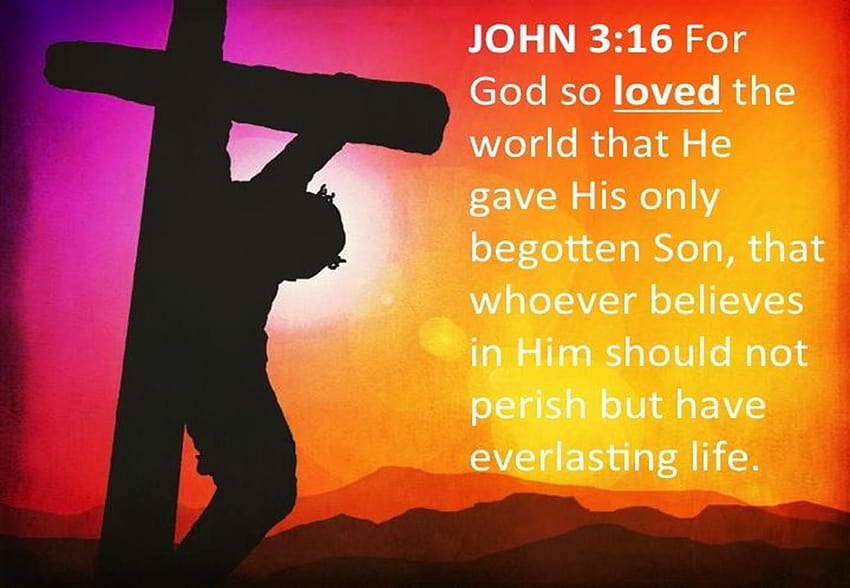 John 316 Wallpaper  Bible verse pictures Bible verse background For god  so loved the world