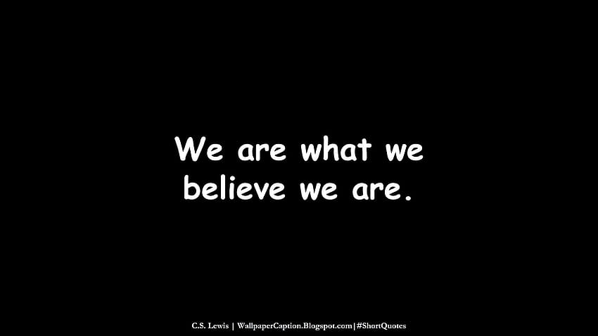 32 Black Computer with Short Sayings On The Self, we are what we believe we are HD wallpaper