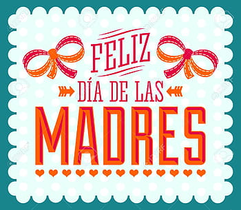 Imágenes Del Día De La Madre Bonitas Con Frases Y Mensajes Para Mamá, Feliz  Dia De Las Madres Hd Wallpaper | Pxfuel