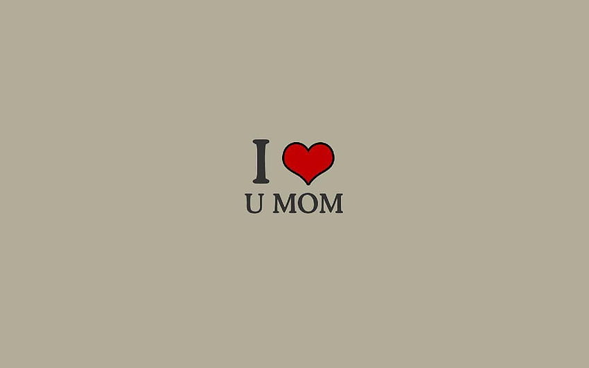 I Love You Mom , Wishes, Quotes, Video Status, i love mom HD wallpaper