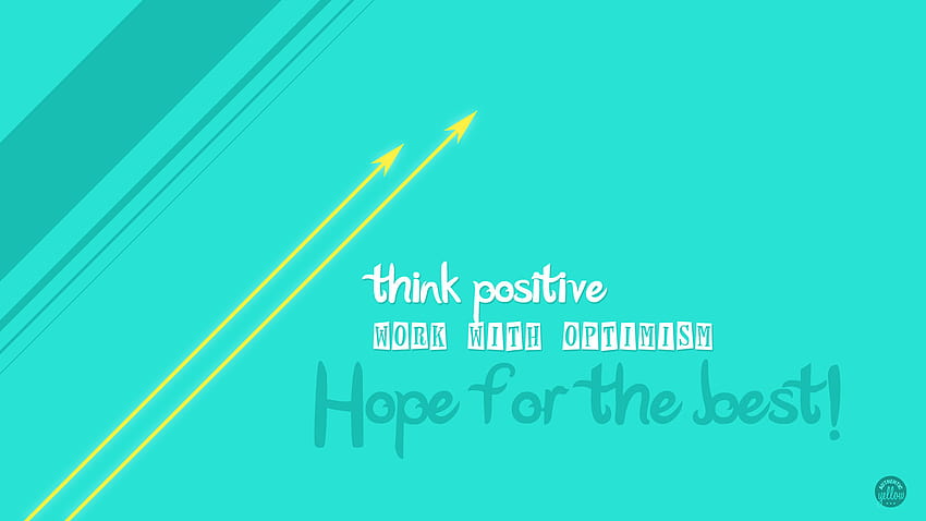 Think Positive, stay postive HD wallpaper