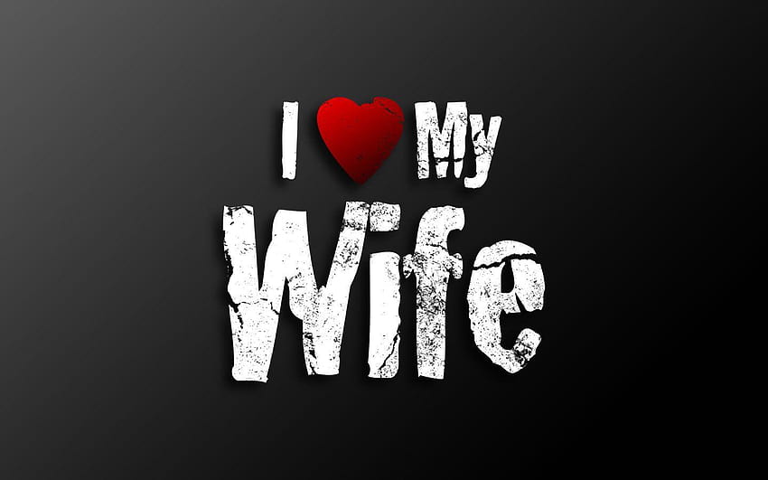 Kocham moją żonę, żonę Tapeta HD