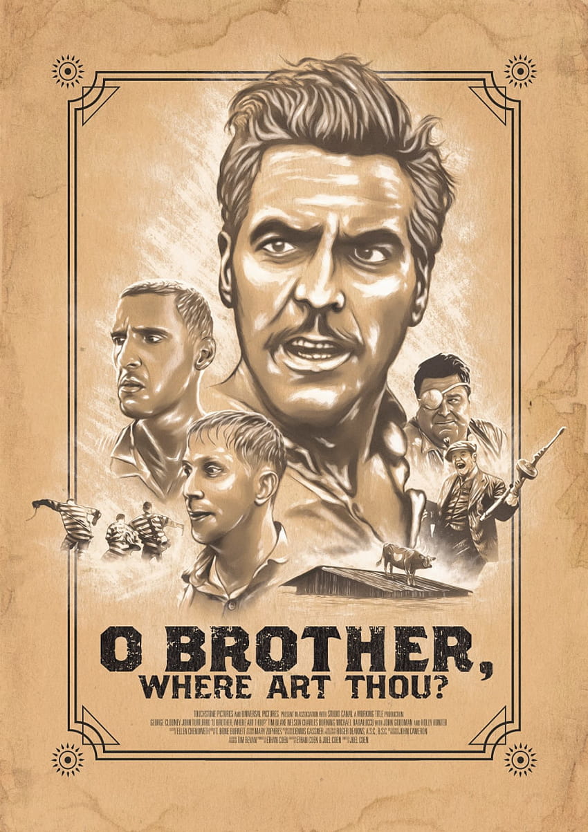  O Brother, Where Art Thou? : George Clooney, John Turturro, Tim  Blake Nelson, John Goodman, Holly Hunter, Chris Thomas King, Charles  Durning, Del Pentecost, Michael Badalucco, J.R. Horne, Wayne Duvall, Ed