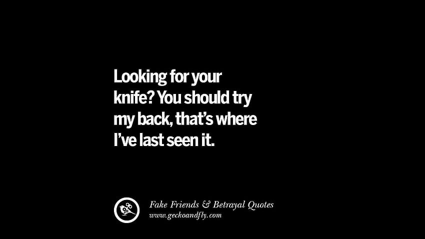 80 Quotes On Fake Friends That Back Stabbed And Betrayed You HD wallpaper