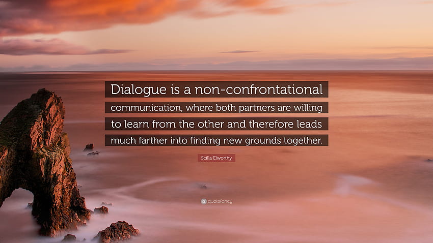 Scilla Elworthy Quote: “Dialogue is a non, confrontational HD wallpaper