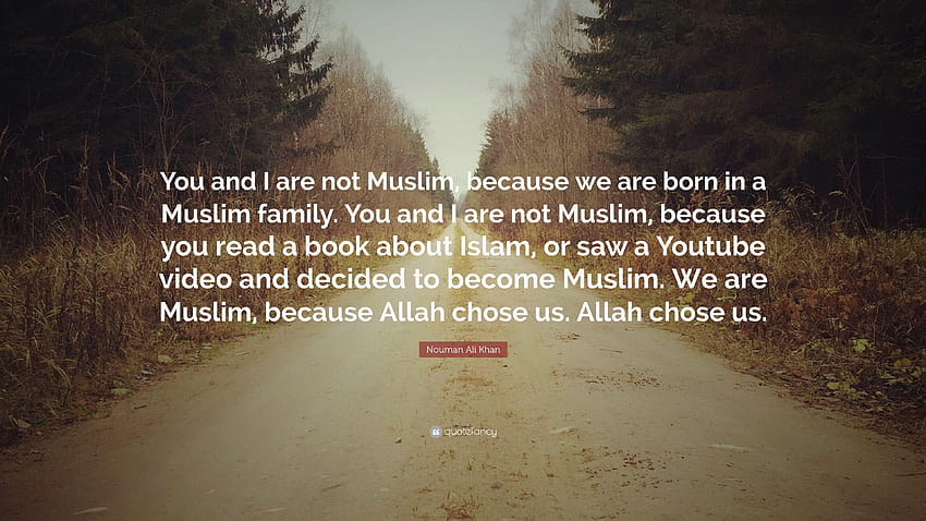 Nouman Ali Khan kutipan: “Anda dan saya bukan Muslim, karena kami, membaca buku hari Wallpaper HD
