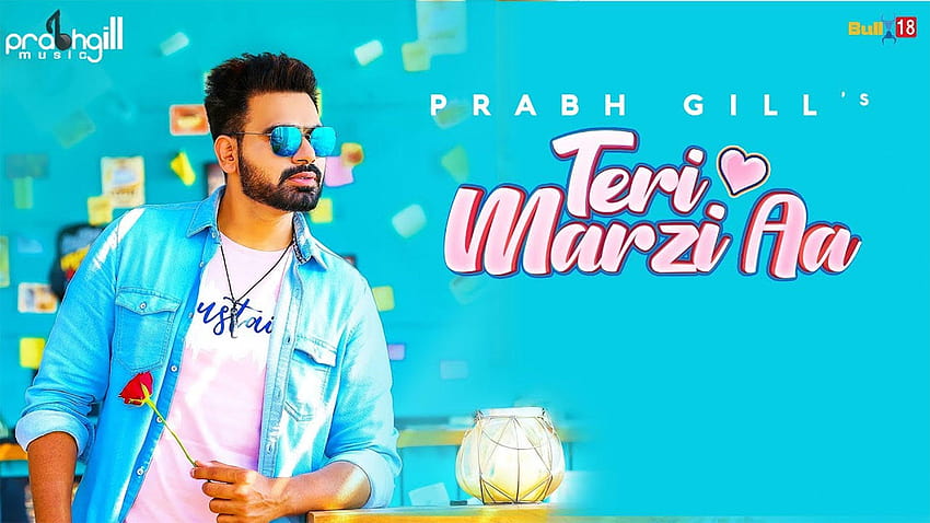 Lagu Punjabi Terbaru 'Teri Marzi Aa' Dinyanyikan Oleh Prabh Gill, prabha gill Wallpaper HD