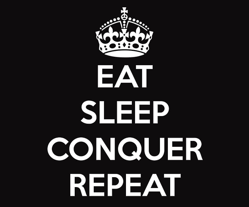 For > Brock Lesnar Eat Sleep Conquer Repeat Logo, eat sleep game repeat HD wallpaper