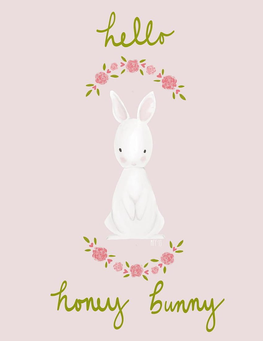 Adorable! It's what I always say to my girls and pets Inspiration, hunny bunny HD phone wallpaper