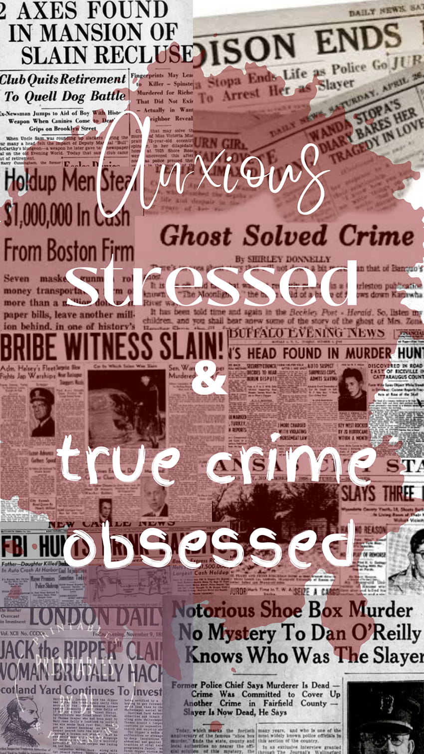 Anxious, stressed, true crime obsessed” Phone HD phone wallpaper