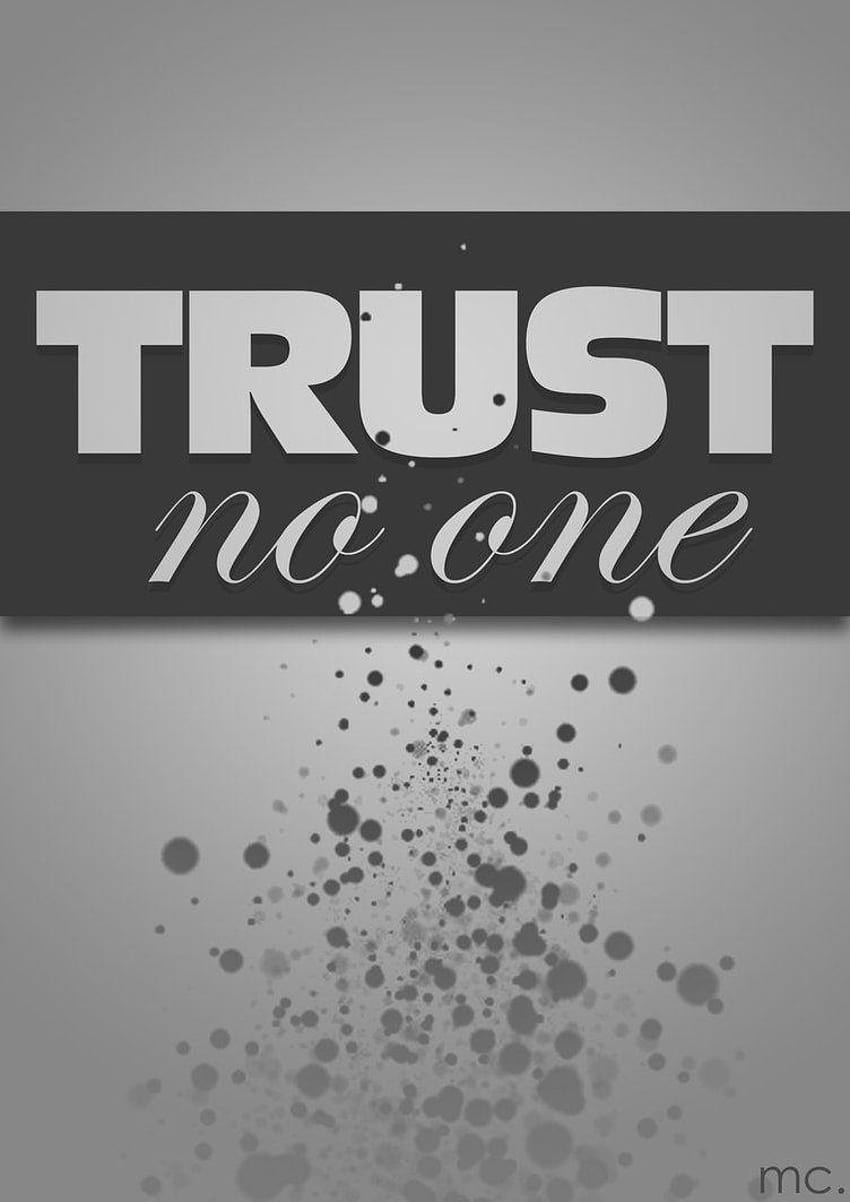 Trust No One Quotes And Backgrounds HD phone wallpaper | Pxfuel