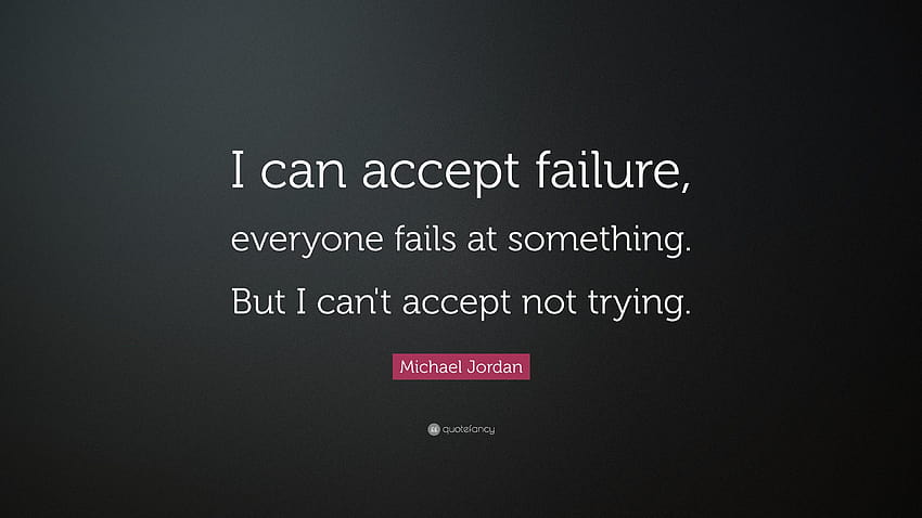 Michael Jordan Quote: “I can accept failure, everyone fails HD wallpaper