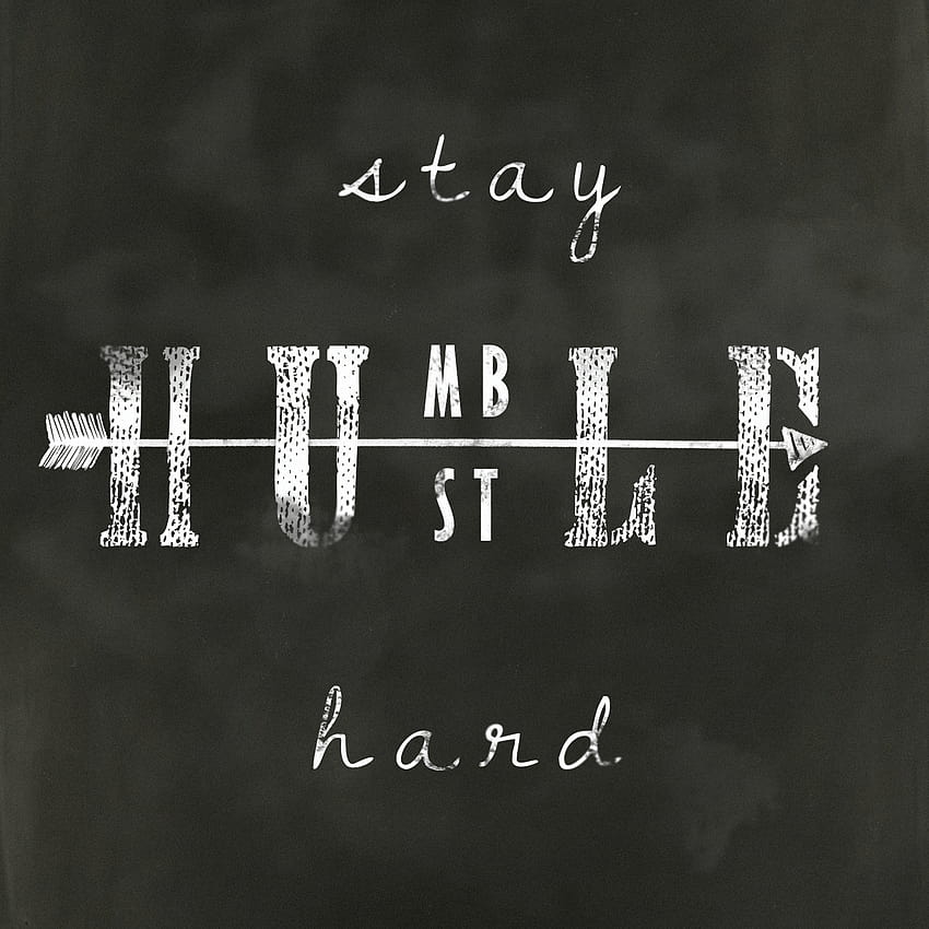 Stay Humble Hustle Hard Illustrations on Creative Market [1500x1500] for your , Mobile & Tablet HD phone wallpaper