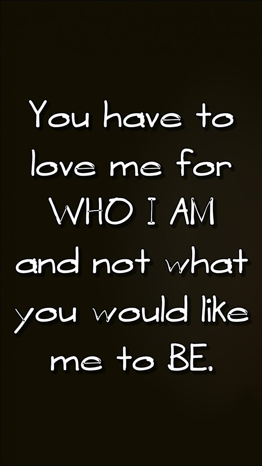 quote-love-me-for-who-i-am-not-what-you-want-me-to-be-the-stranger-s