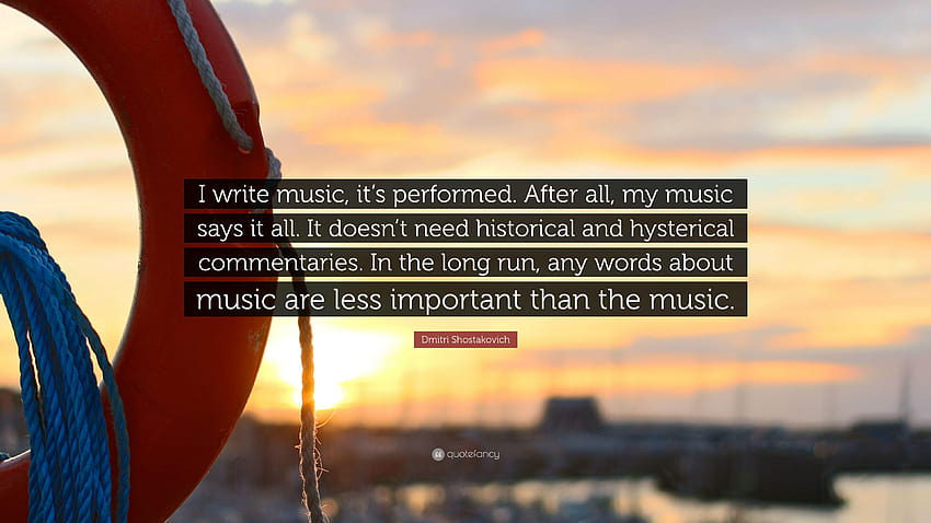 Dmitri Shostakovich Quote: “I write music, it's performed. After all HD wallpaper