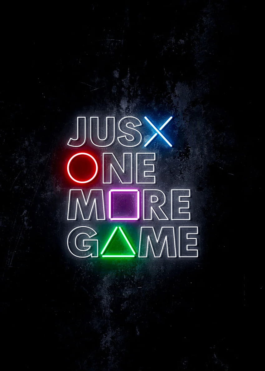 Just One More Game' Poster by IMR Designs HD phone wallpaper