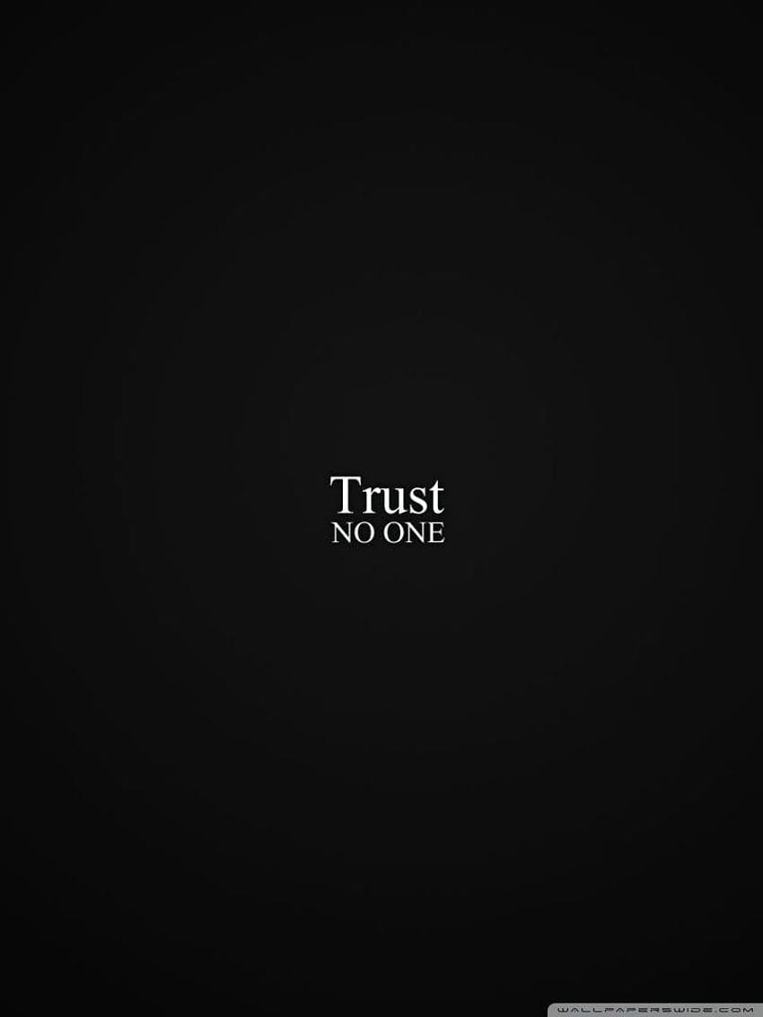 Trust No One : High Definition : Mobile HD phone wallpaper