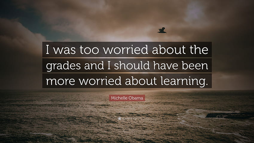 Michelle Obama Quote: “I was too worried about the grades and I should have been more worried about learning.” HD wallpaper