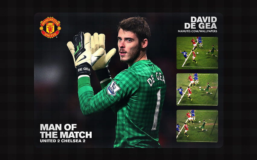 De Gea: Man Of The Match Manchester United vs Chelsea, Old Trafford HD wallpaper
