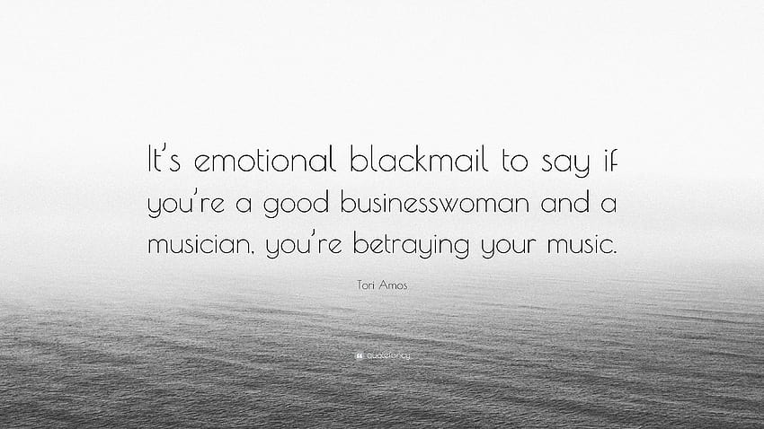 Tori Amos Quote: “It's emotional blackmail to say if you're a good businesswoman and a HD wallpaper