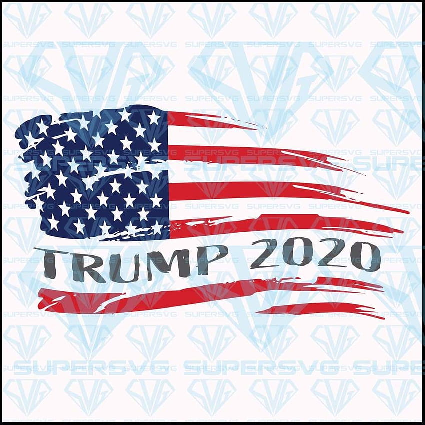 Trump 2020 Patriotic USA Flag File SVG Untuk Siluet, File Untuk Cricut, SVG, DXF, EPS, PNG Instan pada tahun 2020, bendera truf wallpaper ponsel HD