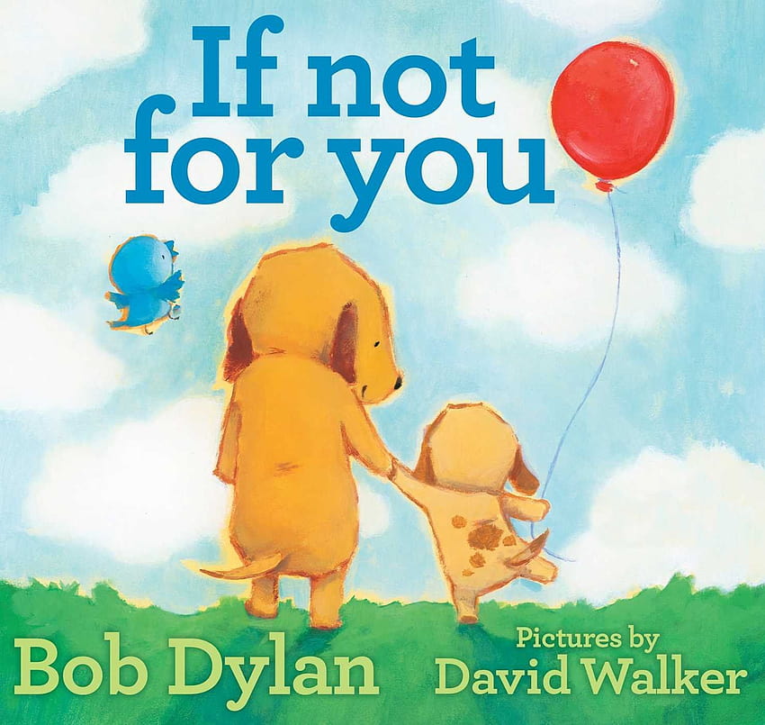 If Not for You: Dylan, Bob, Walker, David: 9781451648812: Books, bob dylan 포스터 미니멀 HD 월페이퍼