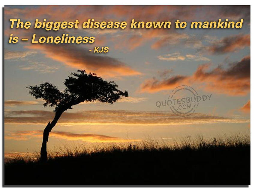 Feeling lonely has been shown to negatively effect our mental and, loneliness with quotes HD wallpaper